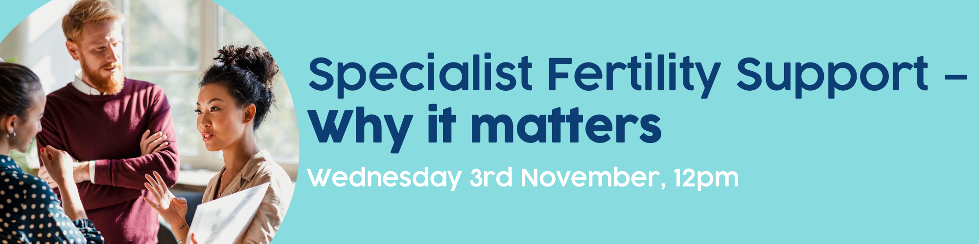 Specialist fertility support  – Why it matters